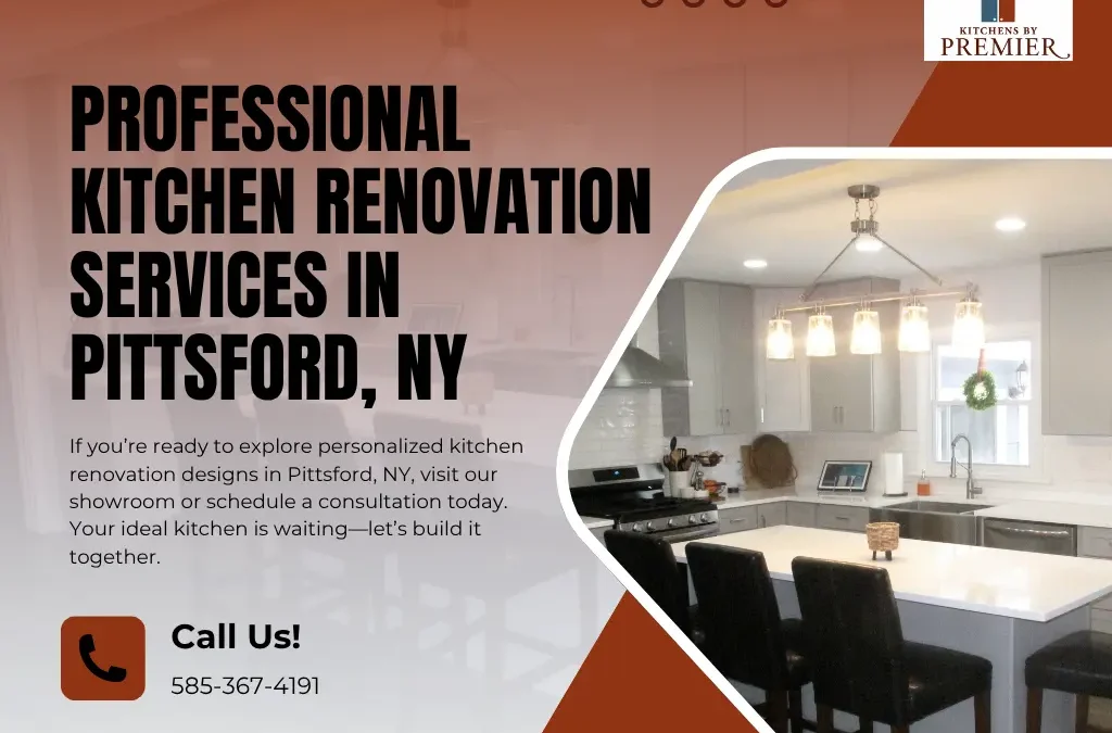Why Pittsford Homeowners Are Choosing Custom Kitchen Renovations in 2025